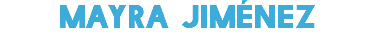 MAYRA JIMÉNEZ